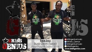 TeeJay - Buss Dem Head (Raw) Four Four Riddim - September 2016