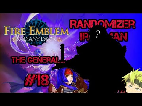 Part 3, Chapter 2: Let's Play Fire Emblem, Randomized Radiant Dawn - "The General..."