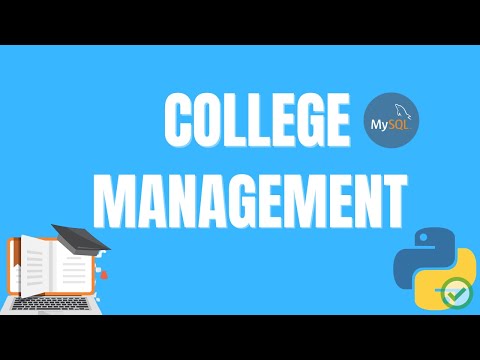 Python Tutorial - How to create a college management system using python and MySQL - for beginners