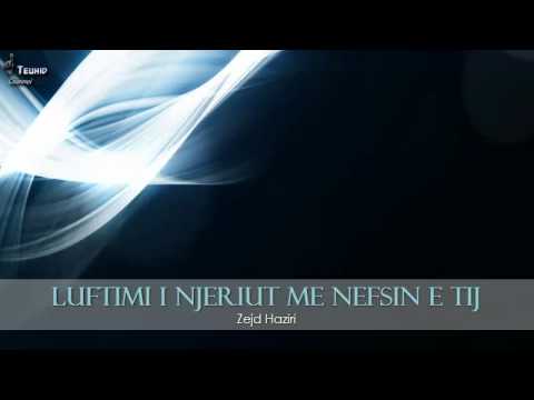 Luftimi i nefsit: "U fala një nate me të Dërguarin..." - Zejd Haziri