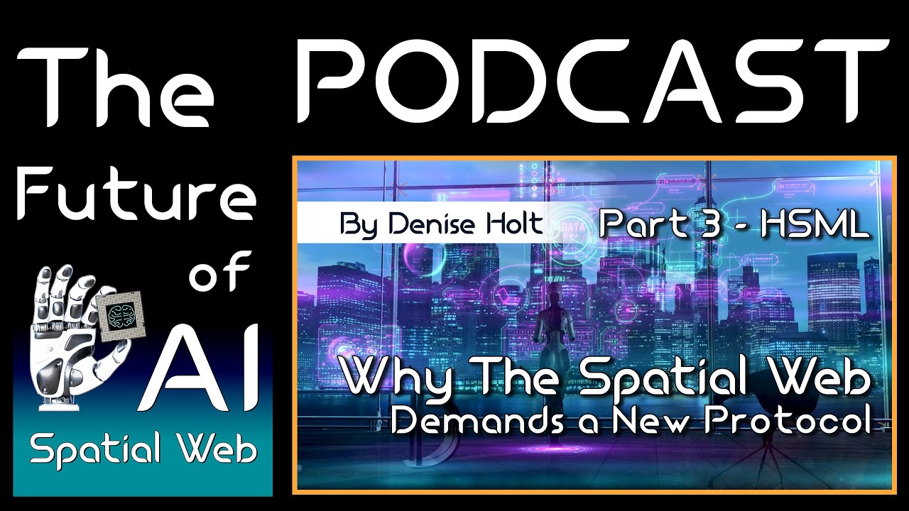 Why the Spatial Web Demands a New Protocol: Part 3 - HSML