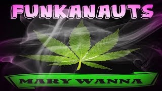 Funkanauts, Mary WANNA (Music Video)  Proudly Presented by Hip Cat Records