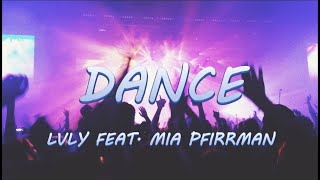 Download lagu DANCE - LVLY FEAT. MIA PFIRRMAN | Lyrics / Lyric Video mp3