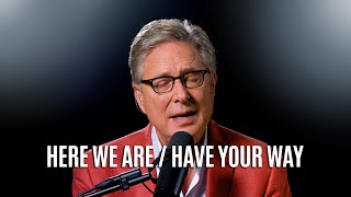 Here We Are / Have Your Way (Acoustic) - Don Moen