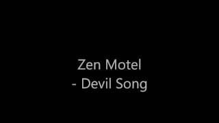 Zen Motel - Devil Song