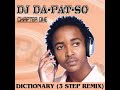 Dj DaPatso - Dictionary (3 Step Remix)