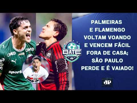 PALMEIRAS E FLAMENGO VOLTAM VOANDO E VENCEM; SÃO PAULO PERDE; CORINTHIANS JOGA HOJE! | BATE-PRONTO