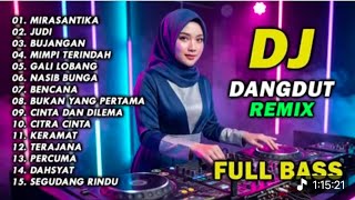 Download lagu DJ DANGDUT REMIX ~MIRASANTIKA~FULL BASS mp3