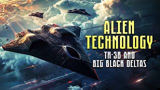 ALIEN TECHNOLOGY : TR-3B AND BIG BLACK DELTAS | V MOVIES ORIGINAL SCIFI ALIEN MOVIE DOCUMENTARY