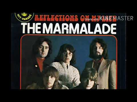 The Marmalade - Reflections of my Life