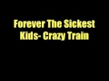 Forever The Sickest Kids -Crazy Train - Punk Goes ...