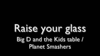 Raise your glass - The Planet Smashers