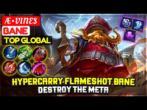 Hypercarry Flameshot Bane Destroy The Meta [ Top Global Bane ] Æ•VINES - Mobile Legends