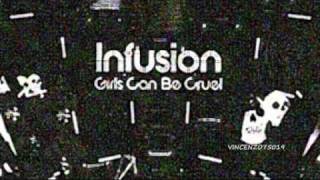 Infusion - Girls Can Be Cruel (King Unique Remix) 2003