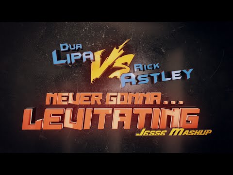 Dua Lipa Vs Rick Astley - Never gonna.. Levitating ( Jesse Mashup )