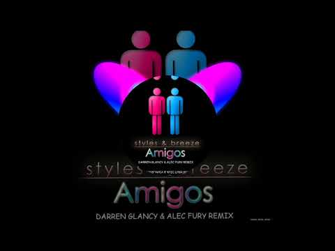 Darren Glancy & Alec Fury Remix Amigos-Styles & Breeze