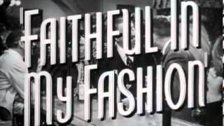 Faithful in My Fashion - (Original Trailer)