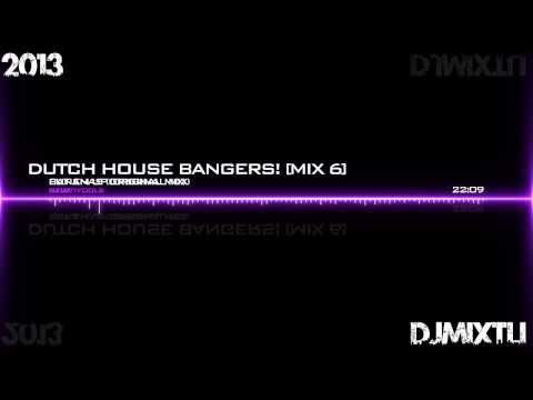 Dutch House Bangers! [Mix 6]