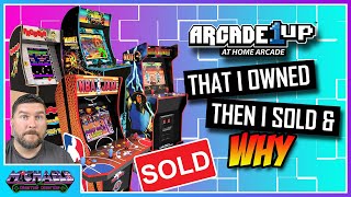Arcade1Up Cabinets That I Sold & Why