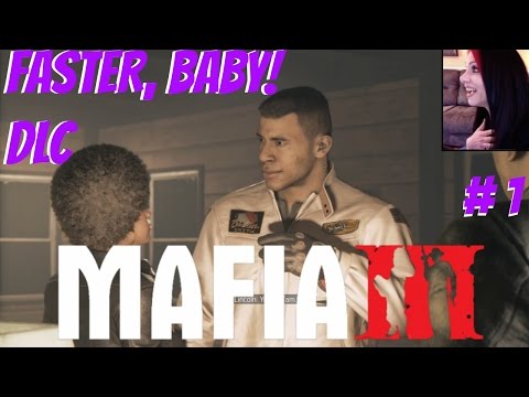 MAFIA III FASTER BABY DLC - GAMEPLAY WALKTHROUGH - ROXY LAVEAU - PART 1