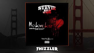 Stevie Joe ft. Swizzy - No Love Lost (Prod. The Mekanix) [Thizzler.com Exclusive]