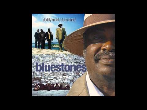Daddy Mack Blues Band - That's Where It's At