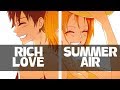♪ Nightcore – RICH LOVE / SUMMER AIR (Switching vocals)~Lyrics ♪ Nightcore – RICH LOVE / SUMMER AIR (Switching vocals)~Lyrics