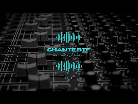 Chante | Behind The Fader (Ep. 4 Mixing Reggae Vocals)