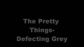The Pretty Things-Defecting Grey