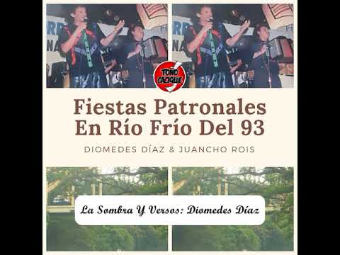 La Sombra Y Versos: Diomedes & Juancho En Río Frío Año 93 (Audio En Vivo)