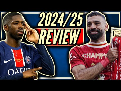 How GOOD Was The 2024/25 Football Season?