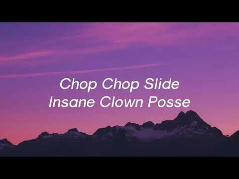 Insane Clown Posse - Chop Chop Slide (Lyrics) now murder tiktok song
