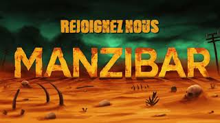 Réouverture de Manzibar ! 🔥