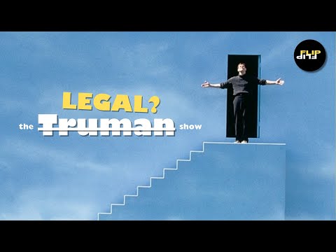How Legal is The Truman Show?