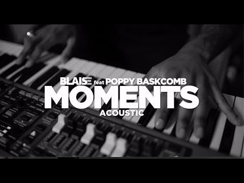Blaise feat. Poppy Baskcomb - Moments (Acoustic Version)