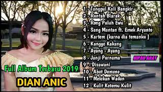 Download lagu FULL ALBUM TERBARU || DIAN ANIC || TANGGUL KALI BANGKIR - RONGPULUH EWU #2019 mp3