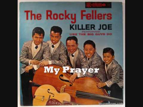 The Rocky Fellers 23/33 - My Prayer
