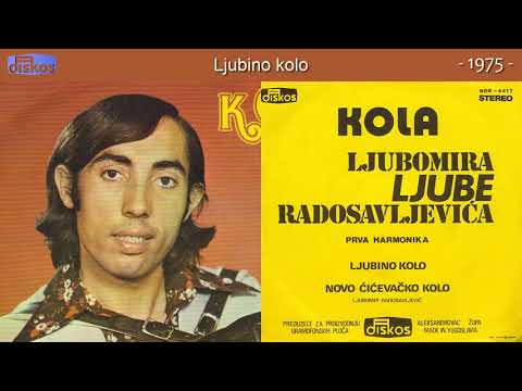Ljuba Radosavljevic - Ljubino kolo - (Audio 1975)