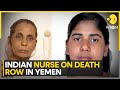 Nurse Nimisha Priya's mom reaches Yemen to rescue her from death sentence | WION News