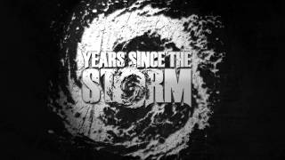 Years Since the Storm - New Music Preview (2013)