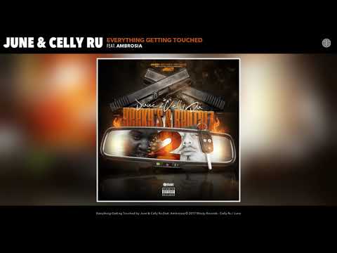June & Celly Ru - Everything Getting Touched (feat. Ambrosia) (Audio)