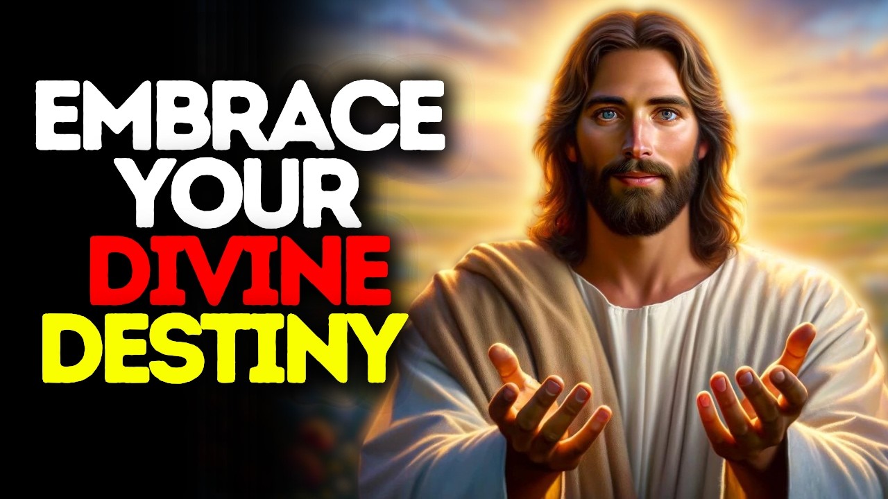 Embrace Your Divine Destiny | God Says | God Message Today | Gods Message Now | God Message