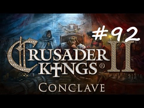 Let's Play Crusader Kings 2 - Restore the Roman Empire - Part 92