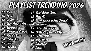 Download lagu TANPA IKLAN LAGU HITS SPOTIFY TERBARU 2026 - NINA, TAROT, O,TUAN, EVERTHING U ARE, SECUKUPNYA 2026 mp3