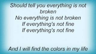 John Mayer - Everything Is Not Broken Lyrics