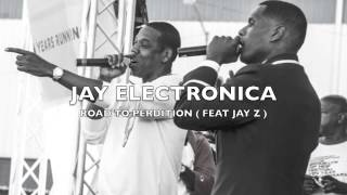 Road To Perdition - Jay Electronica (feat Jay Z) CDQ