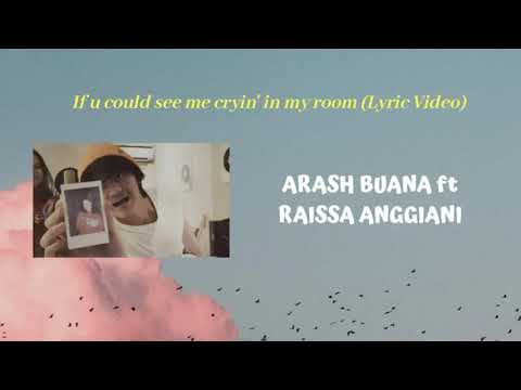 If u could see me cryin' in my room-Arash Buana ft Raisa Anggiani (Video lyric 1 hour version)