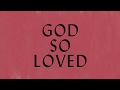 God So Loved Lyric Video - Hillsong Worship