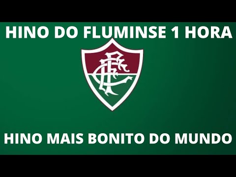 HINO DO FLUMINESE EM UMA 1 HORA O HINO MAIS BONITO DO MUNDO