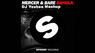 Mercer & Bare - Bangla ( DJ Yoshee Exclusive Mashup ) DL on Description